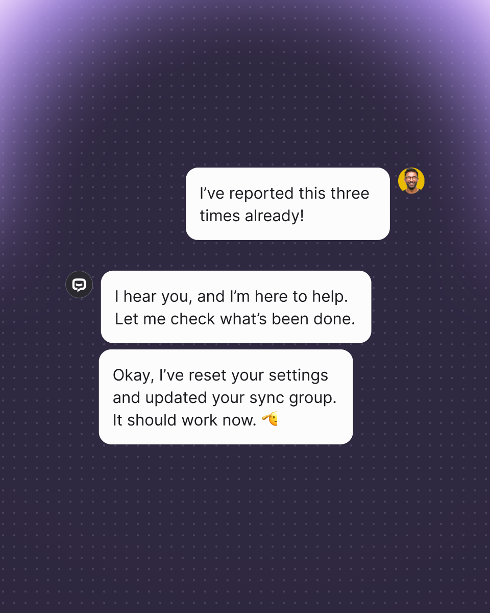 AI agent in Text App responding to a frustrated user, acknowledging the issue and confirming that settings and sync group have been reset to resolve it.